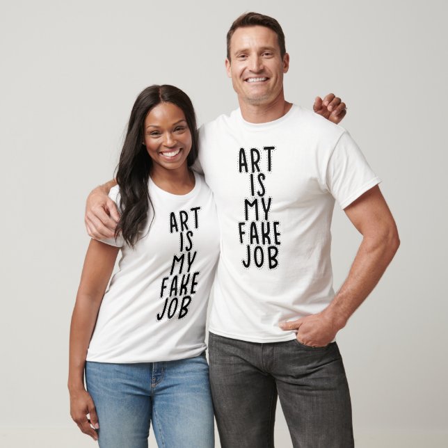 Konst är mitt fejkjobb t shirt (Unisex)