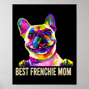Konst Bästa Frenchie Mamma Fransk Bulldog Hund Mam Poster
