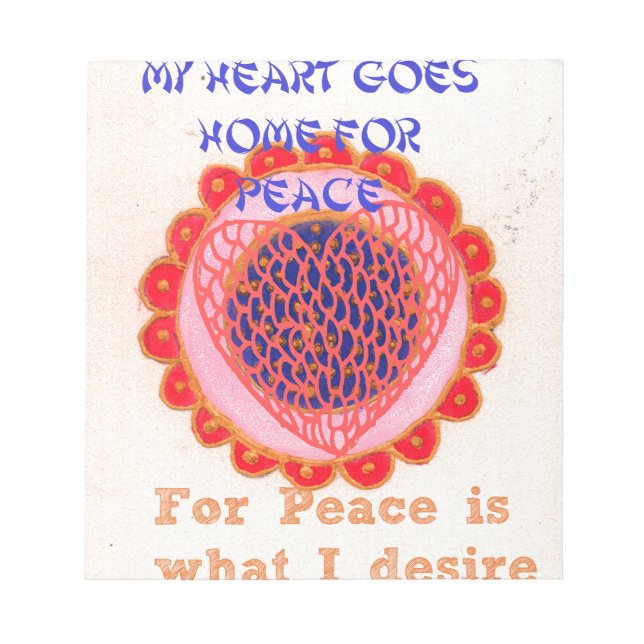 Konst utskrift av "My Heart Goes Home for Peace" Anteckningsblock (Framsida)