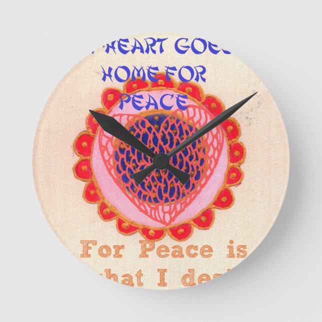 Konst utskrift av "My Heart Goes Home for Peace" Rund Klocka (Framsida)