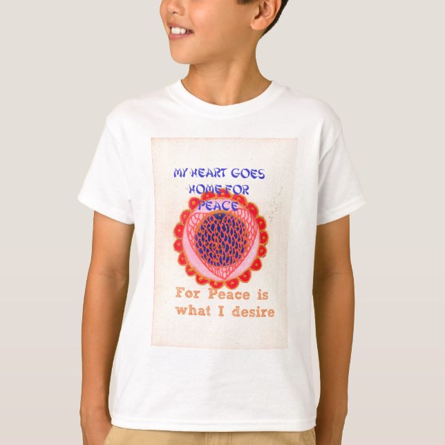 Konst utskrift av "My Heart Goes Home for Peace" T-shirt (Framsida)