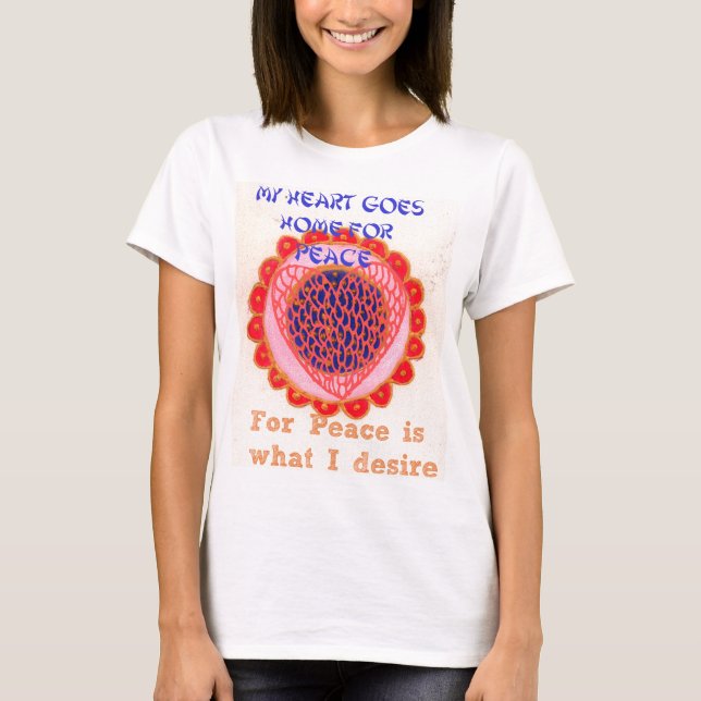 Konst utskrift av "My Heart Goes Home for Peace" Tee (Framsida)