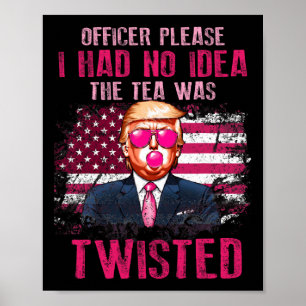 Konstapel, jag hade ingen aning om att tea var tug poster