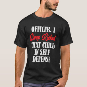 Konstapel... Jag har sparat barnet i självförsvar T Shirt