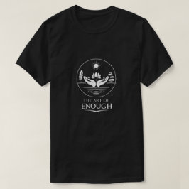 Konsten att Vara Nog T Shirt