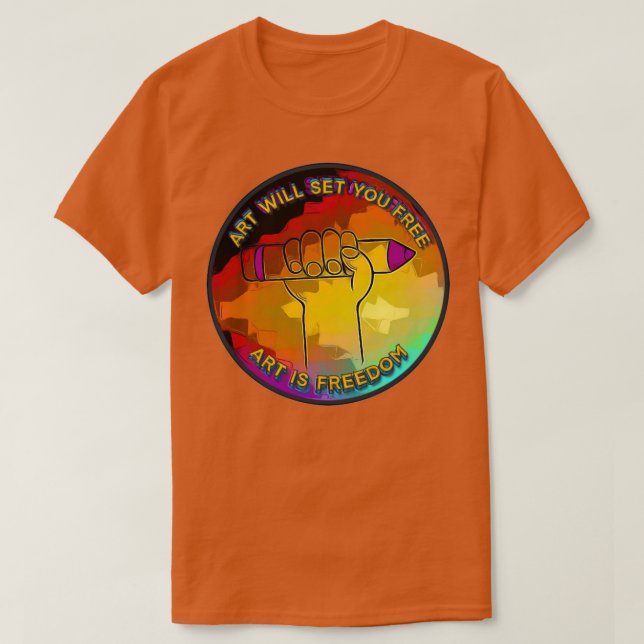 Konsten kommer att frigöra dig t shirt (Design framsida)