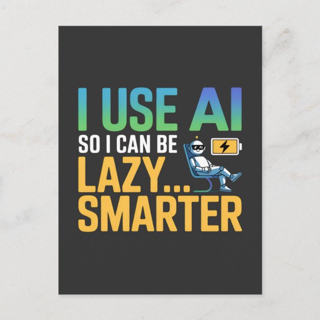 Konstgjord intelligenslazy Smarter Funny design Vykort (Framsida)