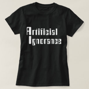 Konstgjord okunnians T-Shirt