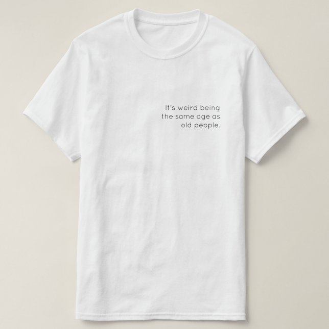 Konstig Ålder T Shirt (Design framsida)