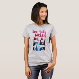 konstig att jag är en begränsad offertskjorta t-shirt