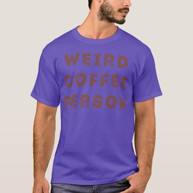 Konstig kaffeperson rolig cool kaffefantast t shirt (Framsida)