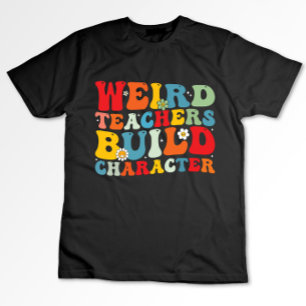 Konstig lärare Bygga karaktär Groovy lärare T Shirt