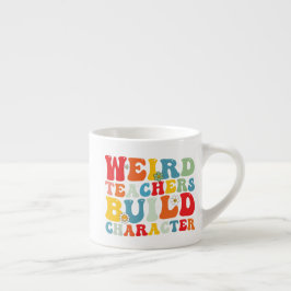 Konstig Lärare Bygger karaktären på Groovy Lärare Espressomugg