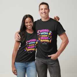 Konstig Mamma Uppfostrar Modiga Människor Rolig F T Shirt