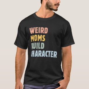 Konstig Mammor Bygg Tecken Mors dag Mamma-klipp T Shirt