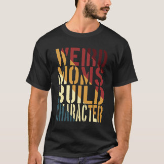 Konstig Mammor Bygg tecken T Shirt