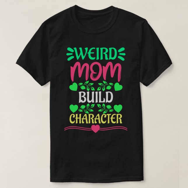 Konstig Mammor Bygger tecken (12) T Shirt (Design framsida)