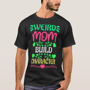 Konstig Mammor Bygger tecken (12) T Shirt