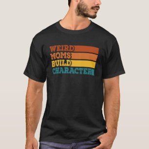 Konstig Mammor Bygger Tecken Funny Mors dag Drag T Shirt