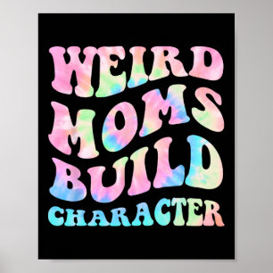 Konstig Mammor Bygger tecken Mors dag funny för M Poster