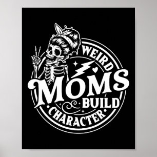 Konstig Mammor Bygger tecken Skeleton Funny Mamma Poster