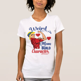 konstiga coola mammor bygger karaktär t shirt