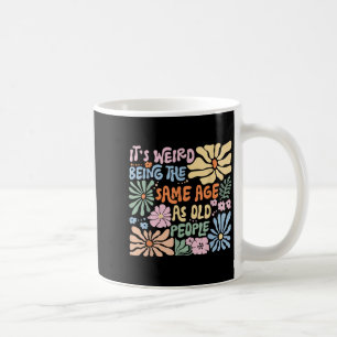 Konstigen är densamma som den gamla människan... kaffemugg