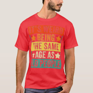 Konstigen är densamma som den gamla, ynka och gaml t shirt