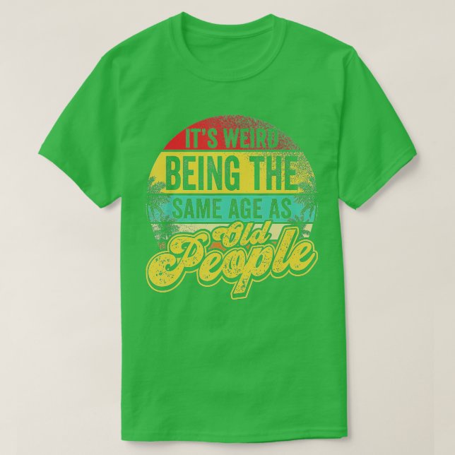 Konstigen är densamma som den gamla, ynka och gaml t shirt (Design framsida)