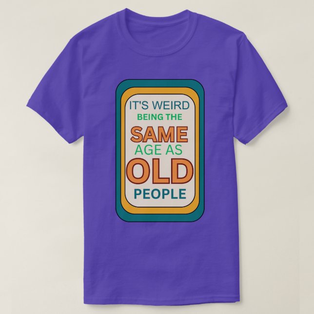 konstigen är lika gammal som äldre t shirt (Design framsida)