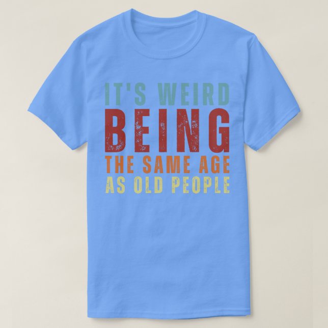 Konstigen är samma ålder som 30 år gamla t shirt (Design framsida)