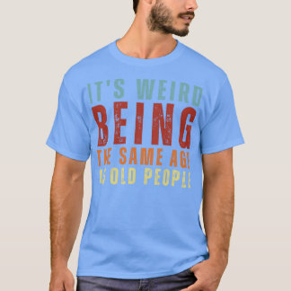 Konstigen är samma ålder som 30 år gamla t shirt