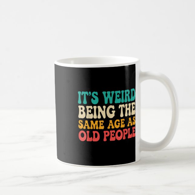Konstigen är samma ålder som gamla människor är ro kaffemugg (Höger)