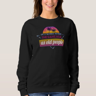Konstigen Itu2019s är samma ålder som äldre Hu T Shirt