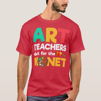 Konstlärare gör det för konstnären Monet Art Artis T Shirt