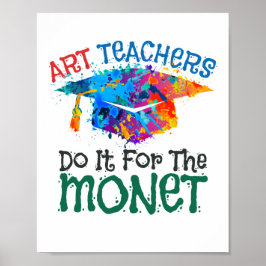 Konstlärare gör det för Monet Art Teacher Poster