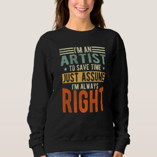 Konstnär Jag har alltid rätt Konstnär T Shirt
