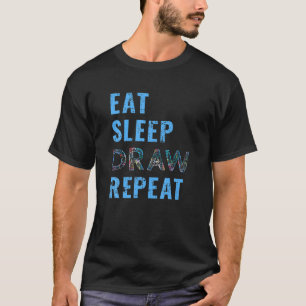 Konstnärer Eat-viloläge Upprepa Art Teckning-gå T Shirt