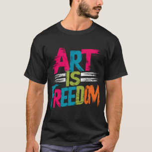 Konstnärlig frihet t shirt