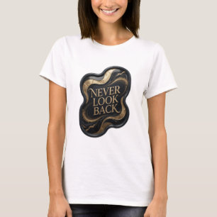 Konstnärlig Gold NEVER LOOK BACK T-shirt