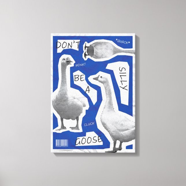 Konstnärlig illustration Var inte en dum gås Canvastryck (Framsida)