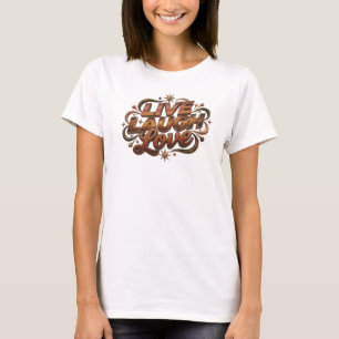 Konstnärlig LIVE LAUGH LOVE Wearable Art T Shirt