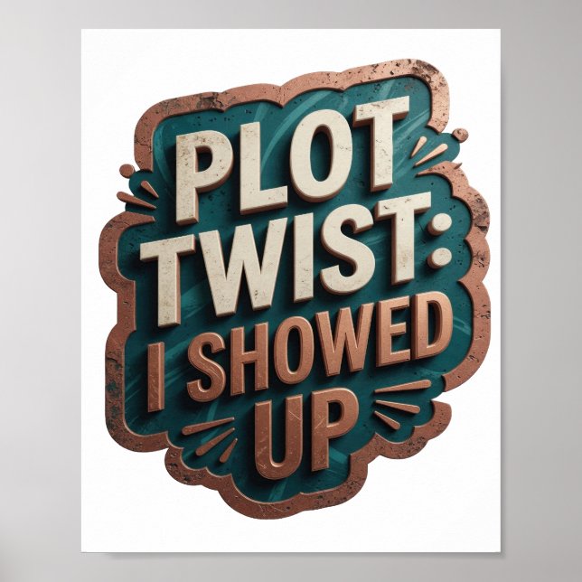 Konstnärlig Orange PLOT TWIST JAG KOM Poster (Framsidan)