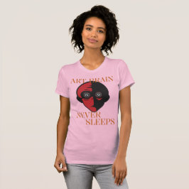Konstnärliga hjärnan sover aldrig - Kreativ hobbyk T Shirt