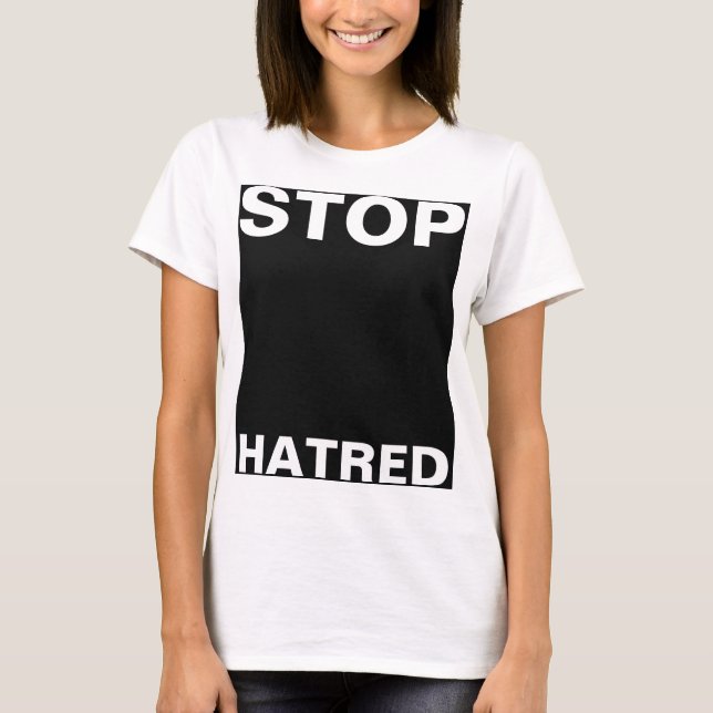Konstruera helt enkelt "rektangelsvart STOP HATRED Tee Shirt (Framsida)