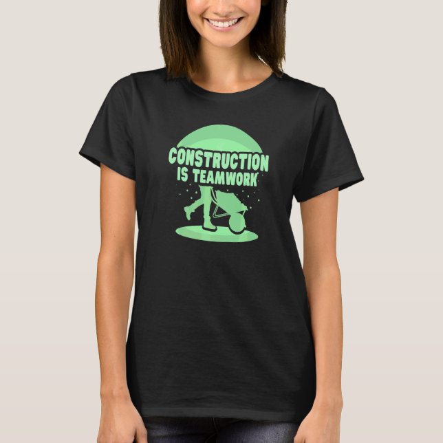 Konstruktion är arbeterska för teamwork Site Worke T Shirt (Framsida)
