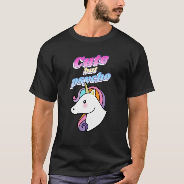 Konstruktion för cute- men psycho cute Unicorn T Shirt (Framsida)