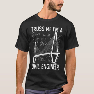Konstruktionsteknik Truss Me jag är en civilingenj T Shirt