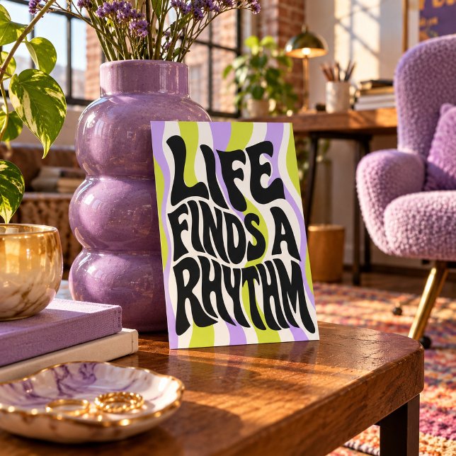 Konsttryck Livet hittar en rytm Poster (4 x 6 inch unframed semi-gloss print. Flat printed artwork. Styled scene; props not included.)