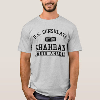 Konsulat Dhahran, Saudiarabien T Shirt